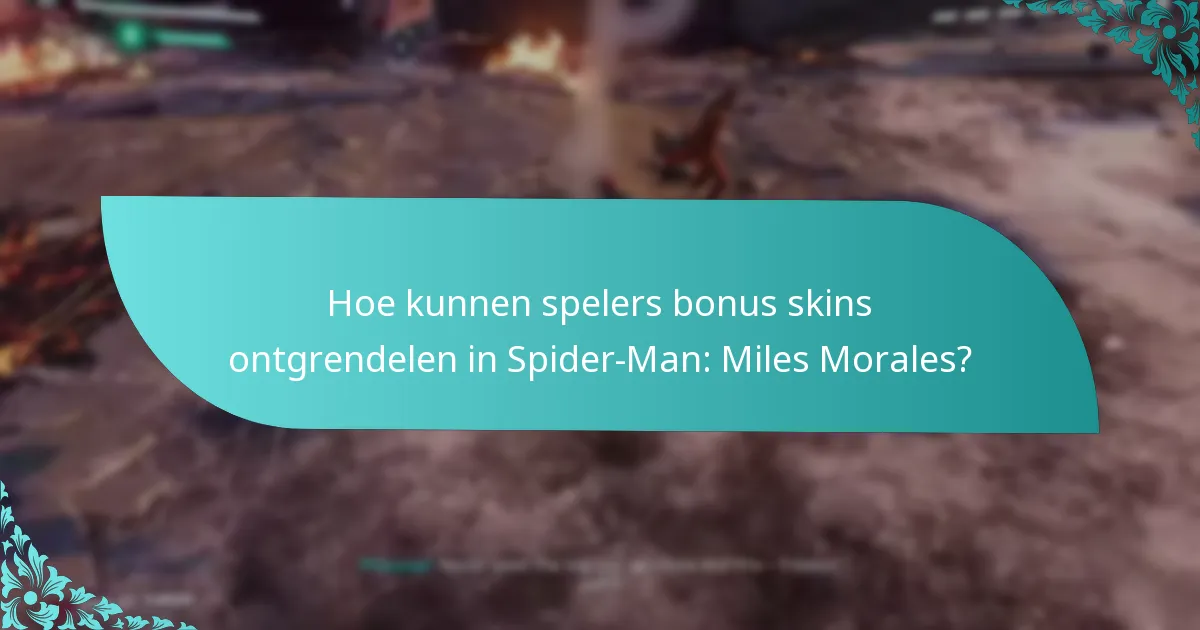 Hoe kunnen spelers bonus skins ontgrendelen in Spider-Man: Miles Morales?