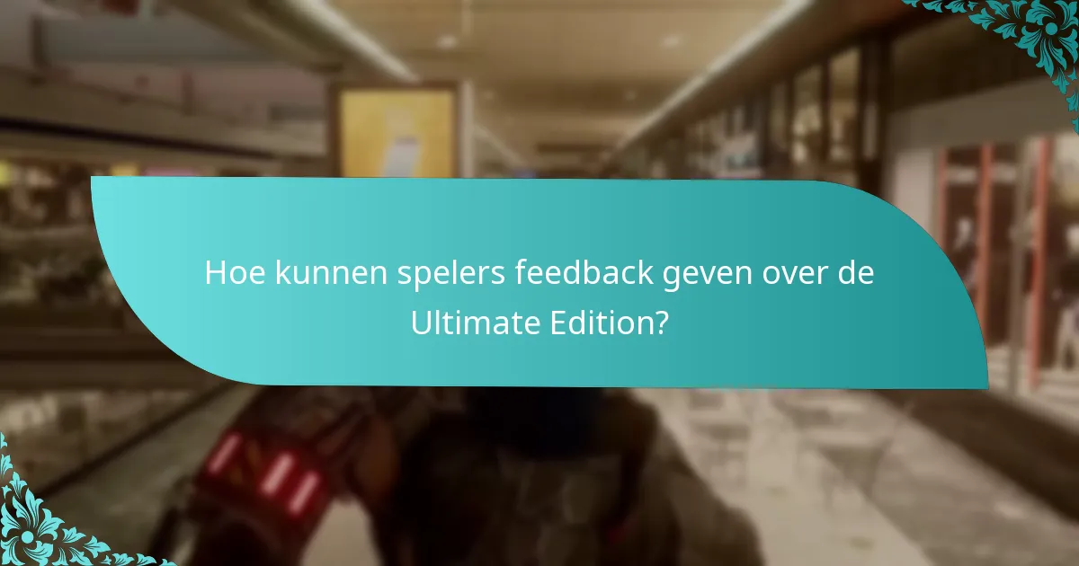 Hoe verhoudt de Ultimate Edition zich tot de standaardversie?