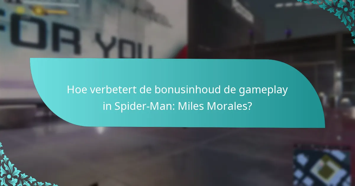 Wanneer zijn de updates voor bonusinhoud uitgebracht voor Spider-Man: Miles Morales?