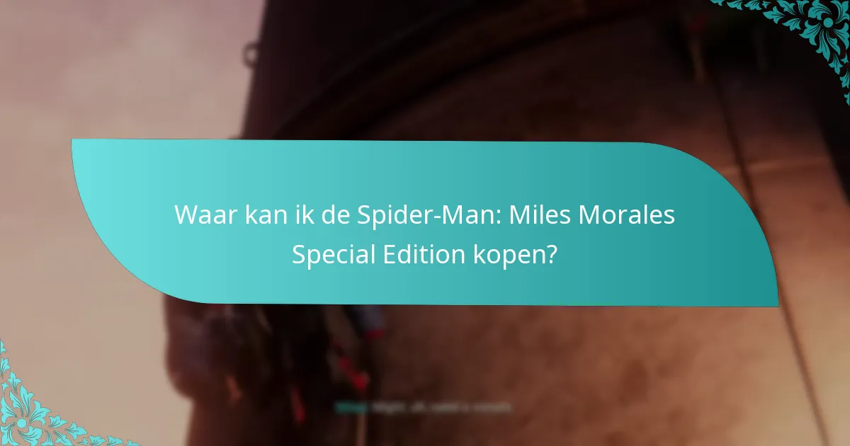 Waar kan ik de Spider-Man: Miles Morales Special Edition kopen?
