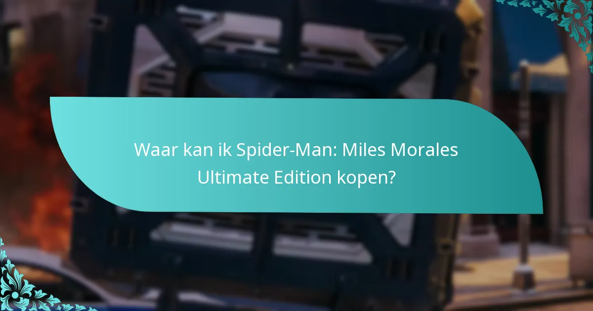 Welke gameplayverbeteringen komen met de Ultimate Edition?