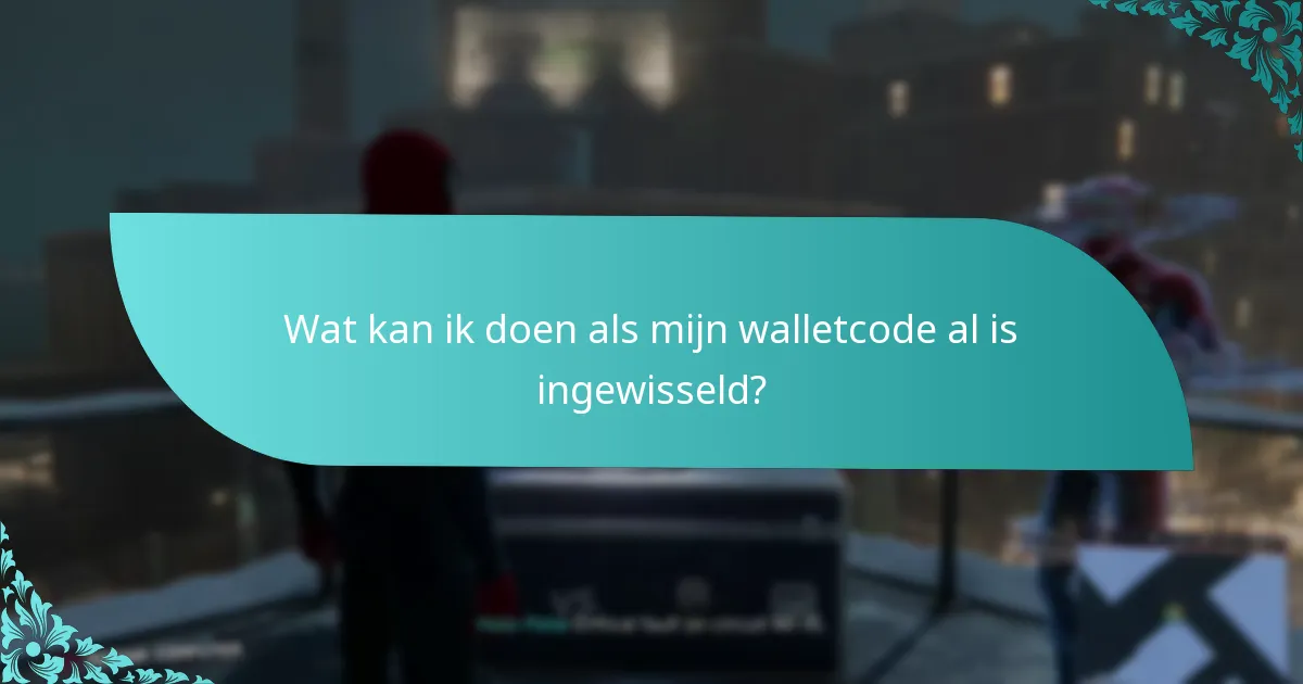 Welke veelvoorkomende problemen kunnen zich voordoen tijdens het inwisselproces?