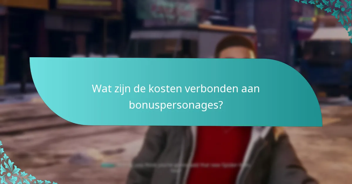 Welke strategieën kunnen helpen bij het ontgrendelen van bonuspersonages?
