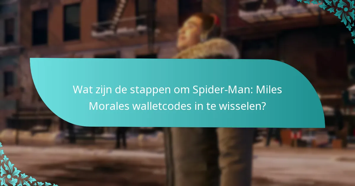Welke veelvoorkomende problemen doen zich voor tijdens het inwisselproces van walletcodes?